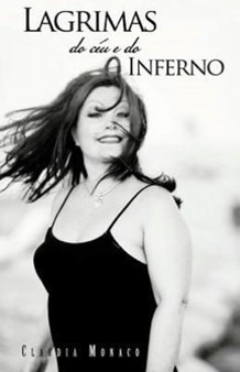 Lagrimas Do Ceu E Do Inferno by Claudia Monaco - Paperback