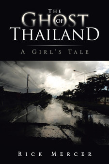 The Ghost of Thailand : A Girl's Tale by Rick Mercer - Paperback