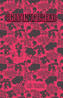Shot In The Head by Lee Varon - Paperback
