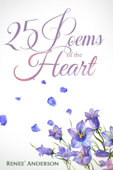 25 Poems of the Heart by Renee' Anderson - Paperback