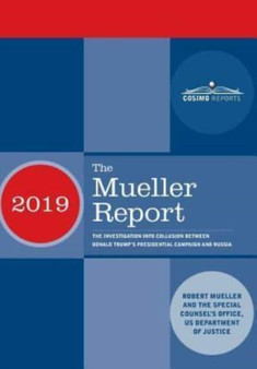 The Mueller Report : The Investigation into Collusion between Donald Trump's Presidential Campaign and Russia by Robert Mueller - Hardback
