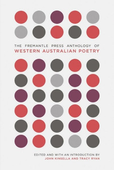 The Fremantle Press Anthology of Western Australian Poetry by John Kinsella - Paperback