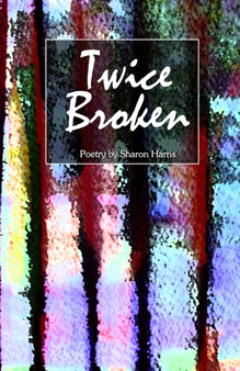 Twice Broken by Sharon Harris - Paperback