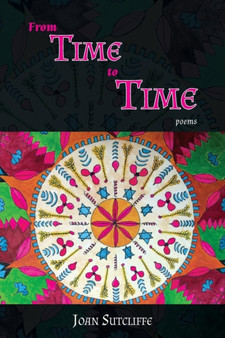 From TIME to TIME : poems by Joan Sutcliffe - Paperback
