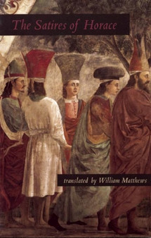 The Satires of Horace by William Matthews - Paperback