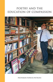 Poetry and the Education of Compassion by Patrick C. Pietroni - Paperback