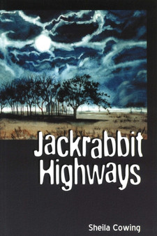 Jackrabbit Highways by Sheila Cowing - Paperback