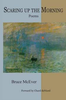 Scaring Up the Morning by Bruce McEver - Paperback