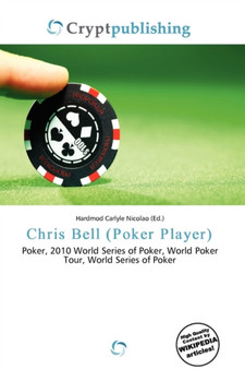 Chris Bell (Poker Player) by Hardmod Carlyle Nicolao - Paperback