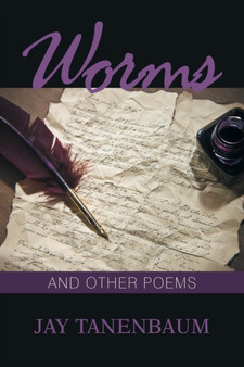 Worms : And Other Poems by Jay Tanenbaum - Paperback