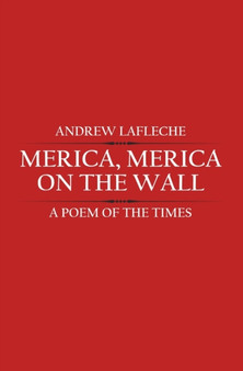 Merica, Merica, on the Wall by Andrew Lafleche - Paperback