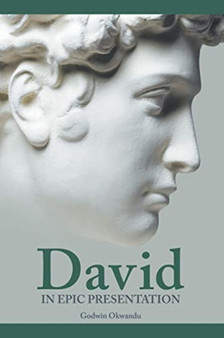 David in Epic Presentation by Godwin Okwandu - Paperback