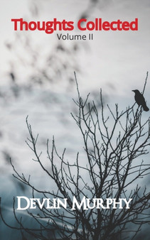 Thoughts Collected Volume II by Devlin Murphy - Paperback