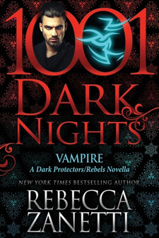 Vampire : A Dark Protectors/Rebels Novella by Rebecca Zanetti - Paperback