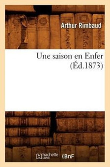 Une Saison En Enfer (Ed.1873) by Arthur Rimbaud - Paperback