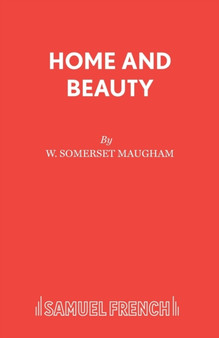 Home and Beauty : Play by W.Somerset Maugham - Paperback