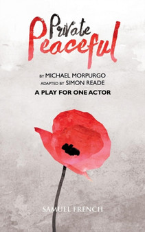 Private Peaceful - A Play For One Actor by Michael Morpurgo - Paperback