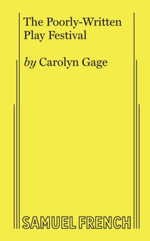 The Poorly-Written Play Festival by Carolyn Gage - Paperback