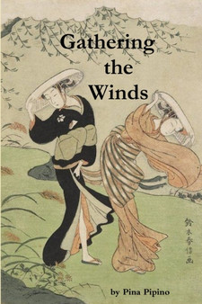 Gathering the Winds by Pina Pipino - Paperback