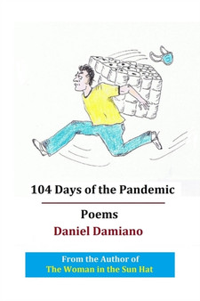 104 Days of the Pandemic by Daniel Damiano - Paperback