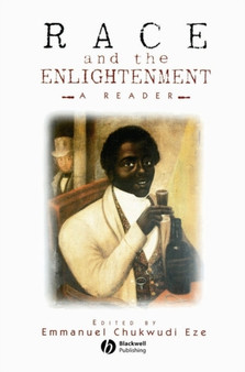 Race and the Enlightenment : A Reader by Emmanuel Chukwudi Eze - Hardback