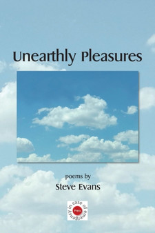 Unearthly Pleasures by Steve Evans - Paperback