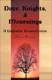 Daze, Knights, & Mournings by Donn Browne - Paperback
