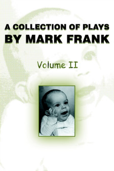 A Collection of Plays by Mark Frank : Volume II by Mark Frank - Paperback
