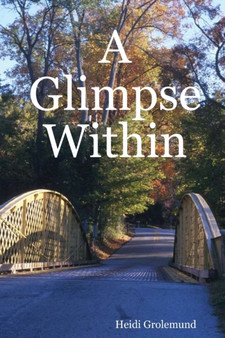 A Glimpse Within by Heidi Grolemund - Paperback