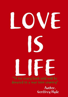 Love Is Life by Geoffrey Hyde - Paperback