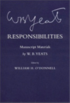 Responsibilities : Manuscript Materials by W.B. Yeats - Hardback