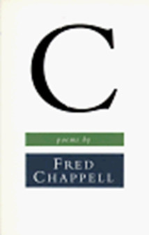 C : Poems by Fred Chappell - Paperback