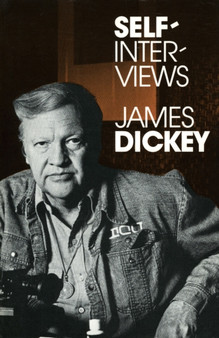 Self-Interviews by James Dickey - Paperback
