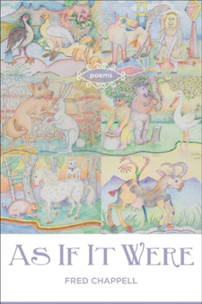 As If It Were : Poems by Fred Chappell - Paperback