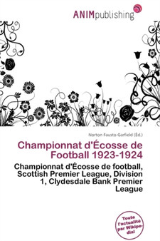 Championnat D' Cosse de Football 1923-1924 by Norton Fausto Garfield - Paperback