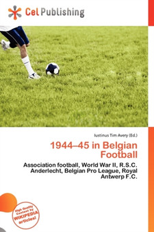 1944-45 in Belgian Football by Iustinus Tim Avery - Paperback