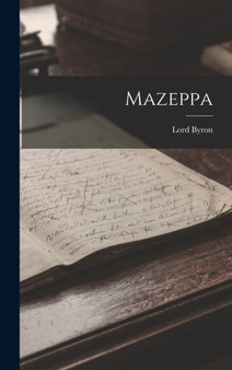 Mazeppa by Lord George Gordon 1788- Byron - Hardback