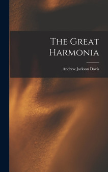 The Great Harmonia by Andrew Jackson Davis - Hardback