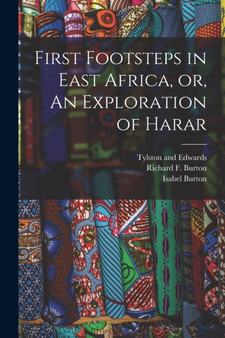 First Footsteps in East Africa, or, An Exploration of Harar by Richard F Burton - Paperback