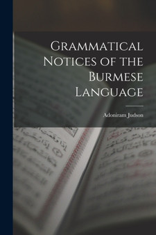 Grammatical Notices of the Burmese Language by Adoniram Judson - Paperback