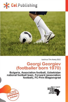 Georgi Georgiev (Footballer Born 1970) by Iustinus Tim Avery - Paperback