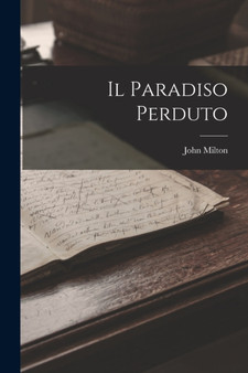 Il Paradiso Perduto by John Milton - Paperback