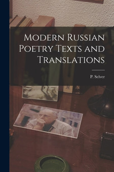 Modern Russian Poetry Texts and Translations by P Selver - Paperback