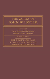 The Works of John Webster : Volume 2 by John Webster - Hardback
