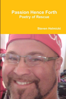 Passion Hence Forth by Steven Helmicki - Paperback