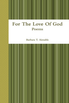 For The Love Of God by Barbara T. Aimable - Paperback