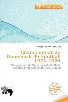 Championnat Du Danemark de Football 1923-1924 by Waylon Christian Terryn - Paperback