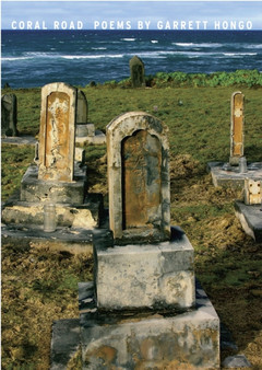 Coral Road : Poems by Garrett Hongo - Paperback