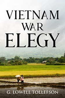 Vietnam War Elegy by G Lowell Tollefson - Paperback