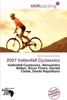 2007 Vattenfall Cyclassics by Norton Fausto Garfield - Paperback